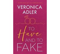 Veronica Adler To Have and To Fake (Tascabile) Marriages of Inconvenience