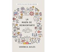 Verónica Avilés La magia de reinventarte (Copertina rigida)