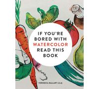 Veronica Ballar If You're Bored With WATERCOLOR (Tascabile) (PRESALE 28/08/2025)