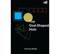 Veronica Brady The God-Shaped Hole (Tascabile)