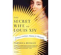 Veronica Buckley The Secret Wife of Louis XIV (Tascabile)