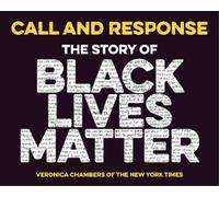 Veronica Chambe Call and Response: The Story of Black Lives M (Copertina rigida)