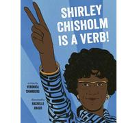 Veronica Chambers Shirley Chisholm Is a Verb (Copertina rigida)