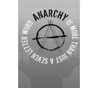 Veronica Chapman Anarchy...Is More Than Just A Seven Letter Word (Tascabile)