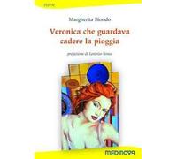Veronica che guardava cadere la pioggia