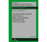 Verónica Cristi Los Indoamericanismos Léxicos En La Obra Lexi (Copertina rigida)