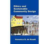 Veronica D de Raadt Ethics and Sustainable Community Design (Tascabile)