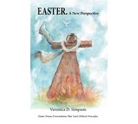 Veronica D. Simpson EASTER. A New Perspective (Tascabile)
