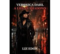 Veronica Dahl - A Life of Shadows
