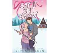 Veronica Eden Say It Isn't Snow (Tascabile)