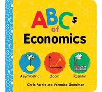 Veronica Goodman Chris Ferrie ABCs of Economics (Libro di cartone)