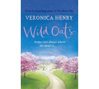 Veronica Henry Wild Oats (Tascabile)