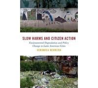 Veronica Herrera Slow Harms and Citizen Action (Tascabile)