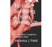 Veronica J Field Tips on Surviving a Brain Aneurysm (Tascabile)