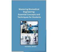 Veronica Jensen Mastering Biomedical Engineering (Tascabile)