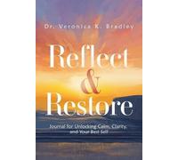 Veronica K Bradley Reflect & Restore (Tascabile)