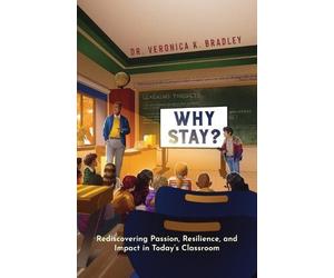 Veronica K Bradley Why Stay? (Tascabile)