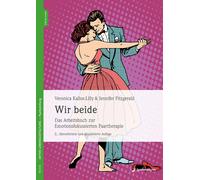 Veronica Kallos Wir beide: Das Arbeitsbuch zur Emotionsfokussierten (Tascabile)