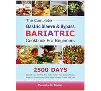Veronica L Bark The Complete Gastric Sleeve And Bypass Bariatric Coo (Tascabile)