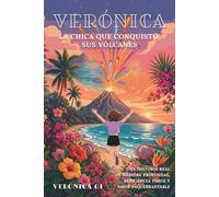 Verónica: La chica que conquistó sus volcanes