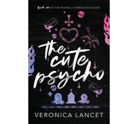 Veronica Lancet The Cute Psycho (Tascabile) Morally Ambiguous Duet