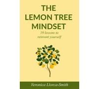 Veronica Llorca-Smith The Lemon Tree Mindset (Tascabile)