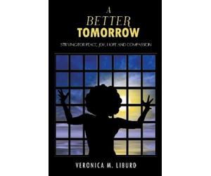Veronica M Liburd A Better Tomorrow (Tascabile)