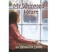 Veronica M Lloyd My Wrinkled Heart (Copertina rigida)