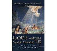 Veronica Matthews God's Angels Walk Among Us (Copertina rigida)