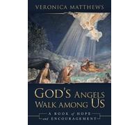Veronica Matthews God's Angels Walk Among Us (Tascabile)