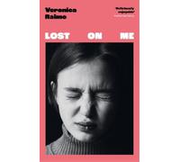 Veronica Raimo Lost on Me (Copertina rigida)