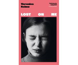 Veronica Raimo Lost on Me (Copertina rigida)