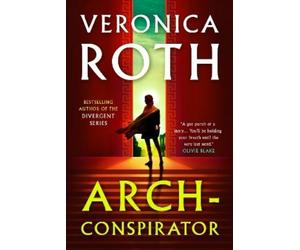 Veronica Roth Arch-Conspirator (Copertina rigida)