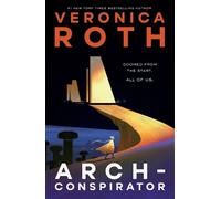 Veronica Roth Arch-Conspirator (Tascabile)