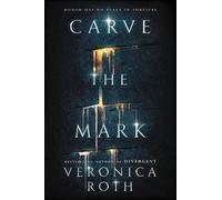 Veronica Roth Carve the Mark (Copertina rigida) Carve the Mark