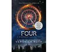 Veronica Roth Four: A Divergent Collection (Tascabile) Divergent Series Story