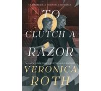 Veronica Roth To Clutch a Razor (Copertina rigida) Curse Bearer