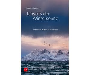 Veronica Skotne Jenseits der Wintersonne: Leben und Segeln im (Copertina rigida)