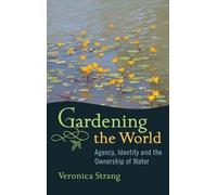 Veronica Strang Gardening the World (Copertina rigida)