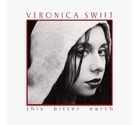 Veronica Swift This Bitter Earth (Vinyl LP) 12" Album