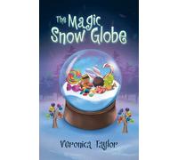 Veronica Taylor The Magic Snow Globe (Tascabile)