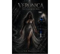 Veronica: The Lycan Queen Rises