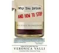 Veronica Valli Why You Drink and How to Stop (Tascabile)