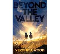 Veronica Wood Beyond the Valley (Tascabile)