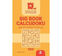 Veronika Localy Creator of puzzles - Big Book Calcudoku 480 Extreme (Tascabile)
