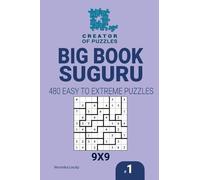 Veronika Localy Creator of puzzles - Big Book Suguru 480 Easy to Ext (Tascabile)