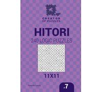 Veronika Localy M Creator of puzzles - Hitori 240 Logic Puzzles 11x1 (Tascabile)