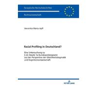 Veronika Maria Apfl Racial Profiling in Deutschland? (Tascabile)