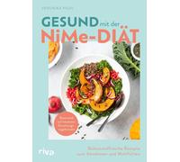 Veronika Pichl Gesund mit der NiMe-Diät: Ballaststoffreiche Rezepte (Tascabile)