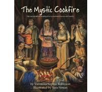 Veronika Sophia Robinson The Mystic Cookfire (Tascabile)